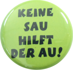 Keine Sau hilft der Au Button